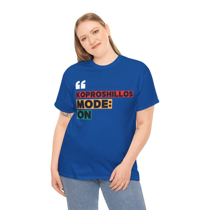 "KOPROSHILLOS MODE: ON"
