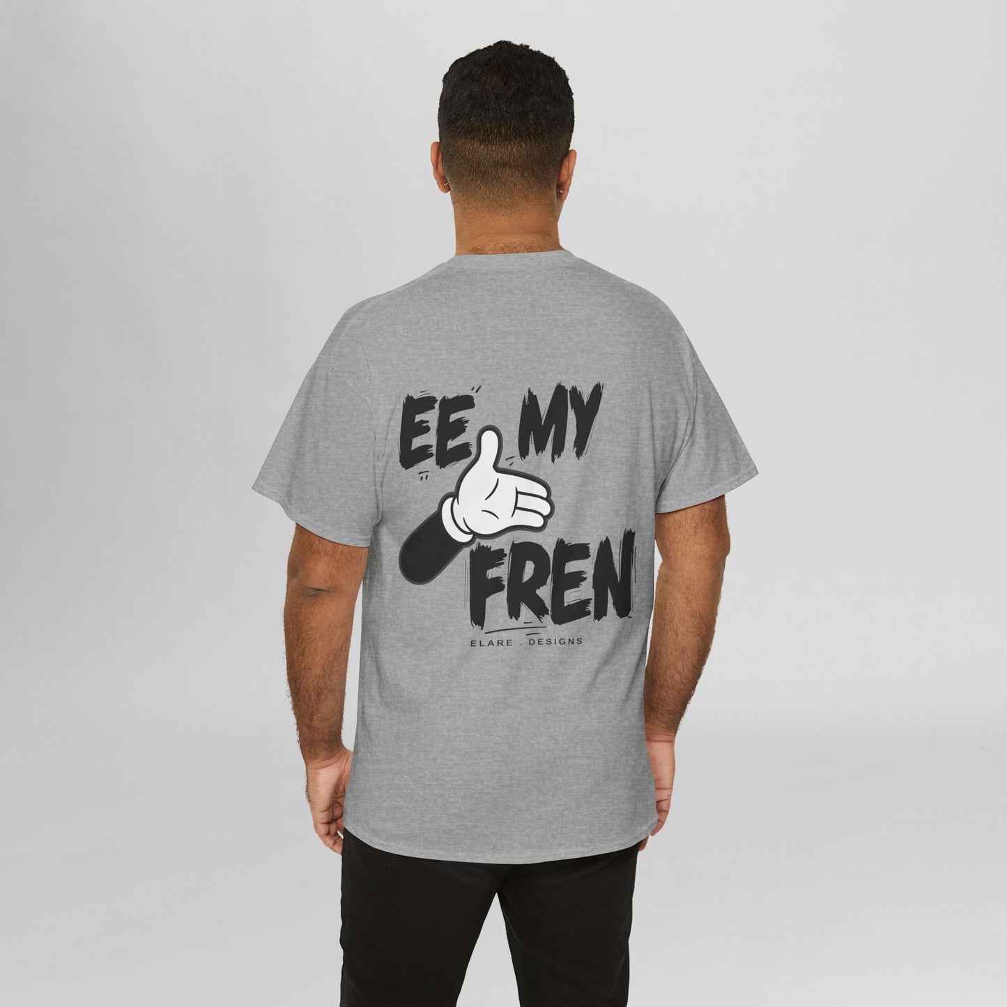 "EE MY FREN"