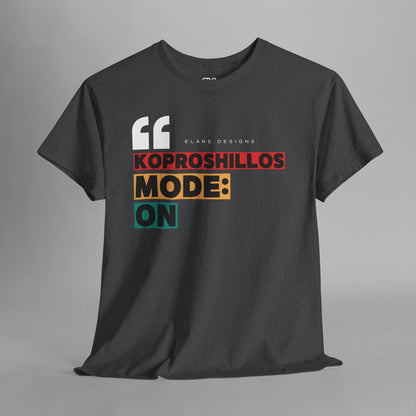 "KOPROSHILLOS MODE: ON"