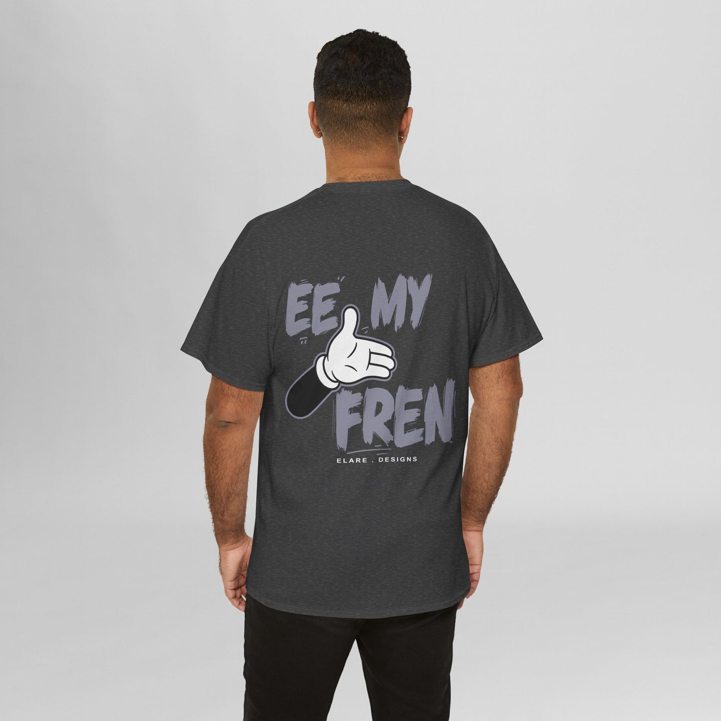"EE MY FREN"