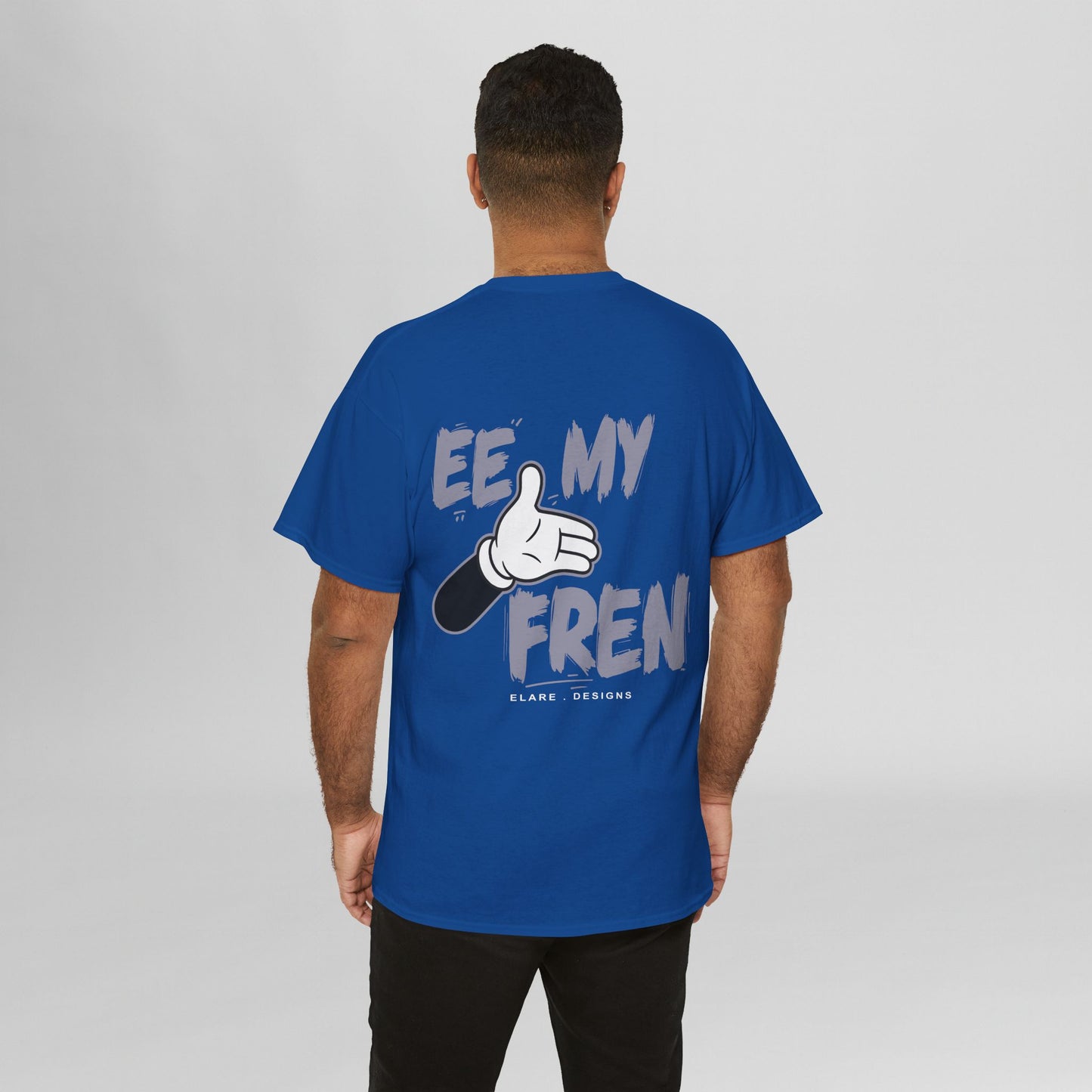 "EE MY FREN"